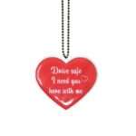 Drive Safe I Need You Here With Me Quote Premium Gel Car Mirror Hanging